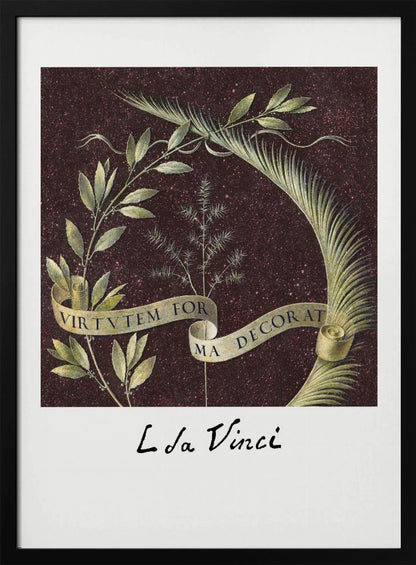 A classic art print by Leonardo da Vinci featuring a laurel branch and a palm frond against a dark, speckled maroon background. A beige ribbon weaves through the foliage with the Latin motto 'VIRTUTEM FORMA DECORAT'. The artist's signature 'L da Vinci' is written underneath on a white border. The artwork is presented in a black frame. Print