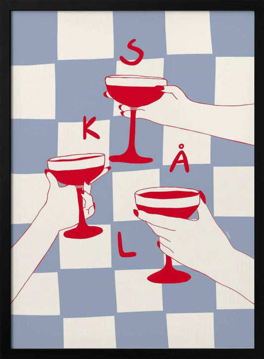 A graphic illustration in a black frame showing three hands holding red coupe glasses in a toast. The background is a blue and white checkerboard pattern, and the letters S, K, Å, L are scattered in red, spelling the Swedish word for 'Cheers'. Poster
