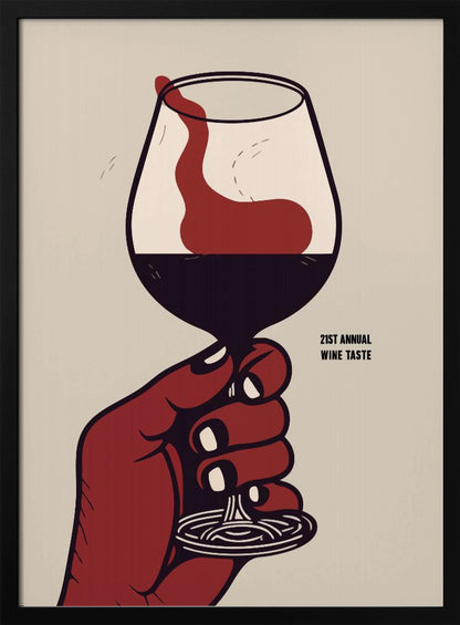 A vintage-style graphic poster advertising the '21st Annual Wine Taste'. A stylized red hand holds a wine glass filled with dark red wine, which is being swirled, creating a dynamic splash against a light beige background. Decor