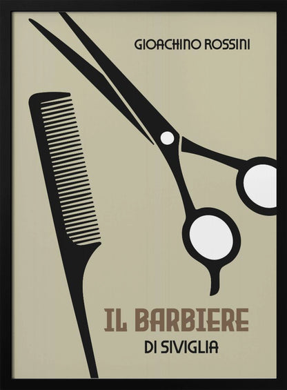 A minimalist poster for Gioachino Rossini's opera 'Il Barbiere di Siviglia'. The design features black silhouettes of a comb and scissors against a beige background. The composer's name and the opera's title are written in stylized fonts. The poster is enclosed in a black frame. Decor