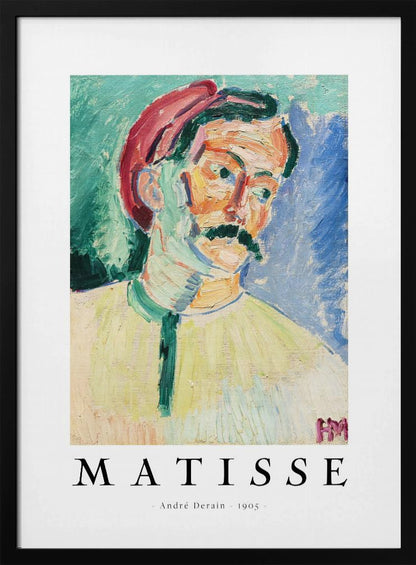 A framed art poster of André Derain's 1905 painting, 'Portrait of Matisse.' The Fauvist-style portrait features a man with a mustache and a red hat, painted with bold, non-naturalistic colors against a green and blue background. Below the artwork, the word 'MATISSE' is printed in large letters, with ' - André Derain - 1905 - ' underneath. Poster