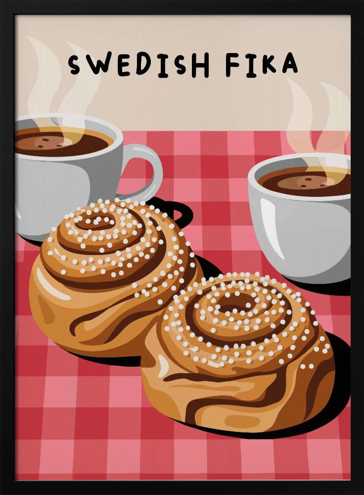 An illustration of a Swedish Fika poster featuring two large cinnamon buns topped with pearl sugar and two white cups of steaming hot coffee on a red and pink checkered tablecloth. The words 'SWEDISH FIKA' are written at the top. Artwork