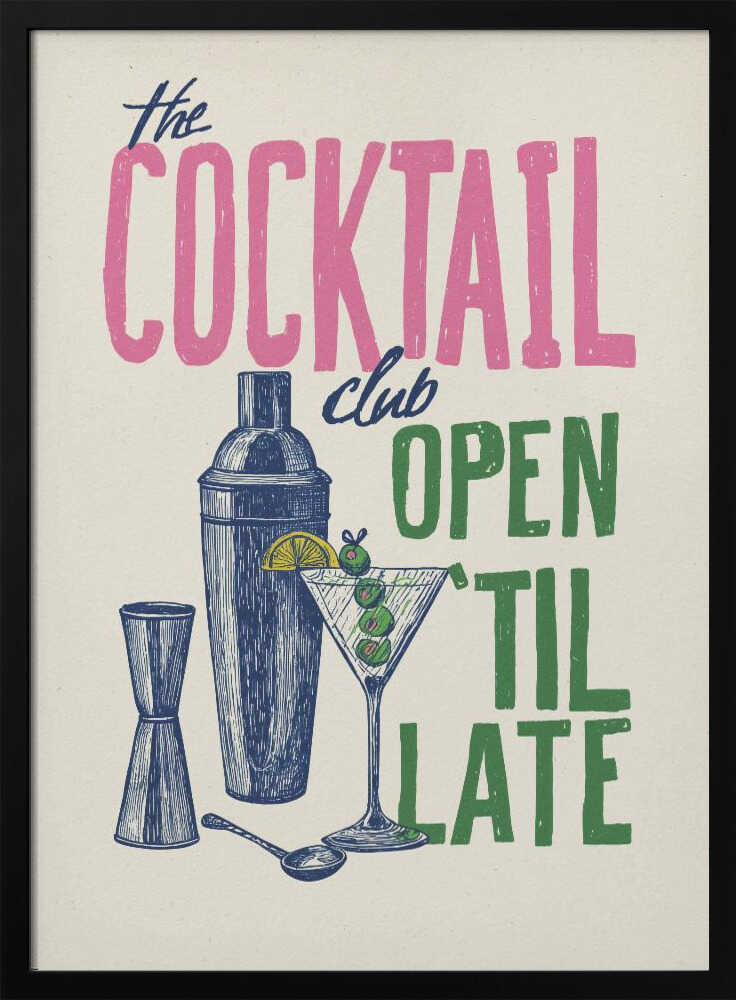 A vintage-style poster for 'The Cocktail Club' on a cream background. The word 'COCKTAIL' is in large pink block letters, while 'OPEN 'TIL LATE' is in green. Blue illustrations of a martini glass, cocktail shaker, and jigger complete the design. Print
