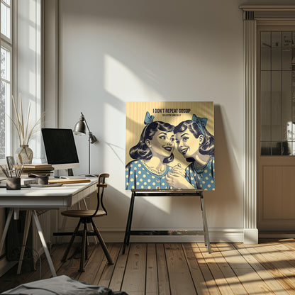 A vintage comic-style illustration of two women in blue polka dot dresses and hair bows, leaning in to share a secret. Above them, text reads 'I don't repeat gossip so listen carefully'. The image has a yellow striped background and is displayed in a wooden frame. Wall Art