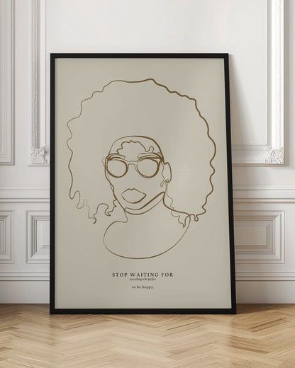 A minimalist line art poster featuring a single continuous brown line drawing of a Black woman with a large afro and glasses on a beige background. Below the portrait, an inspirational quote reads 'STOP WAITING FOR everything to be perfect to be happy.' The artwork is enclosed in a simple black frame. Print