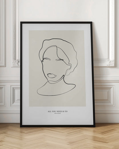 A minimalist line art poster in a black frame. The artwork features a single continuous black line forming the abstract portrait of a person with short hair on a light beige background. Below the portrait is the motivational text 'ALL YOU NEED IS TO Believe In Yourself'. Poster