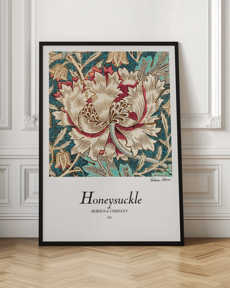 A vintage art print by William Morris titled 'Honeysuckle' from 1876. The design features a large, stylized cream and red honeysuckle flower on a detailed background of teal leaves and smaller tan flowers. The poster has a white border with text and is in a black frame. Wall Art
