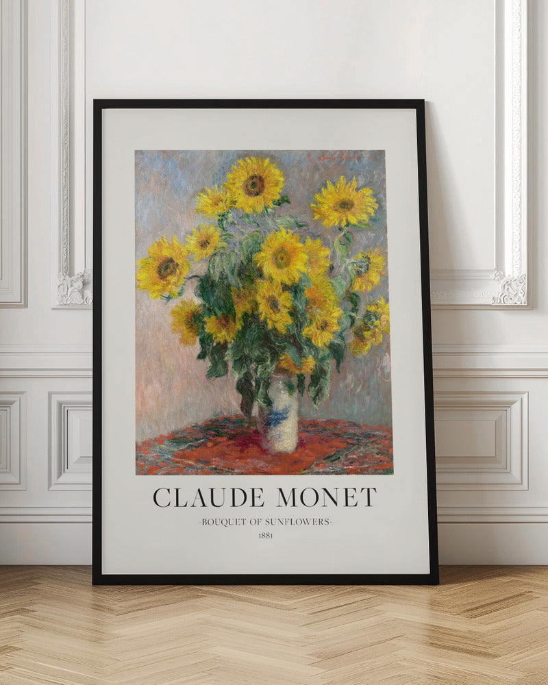 A framed art print of Claude Monet's impressionist painting 'Bouquet of Sunflowers' from 1881. The painting depicts a vibrant bouquet of yellow sunflowers in a white and blue vase, set against a muted background. Below the artwork, text reads 'CLAUDE MONET', 'BOUQUET OF SUNFLOWERS', and '1881'. Poster