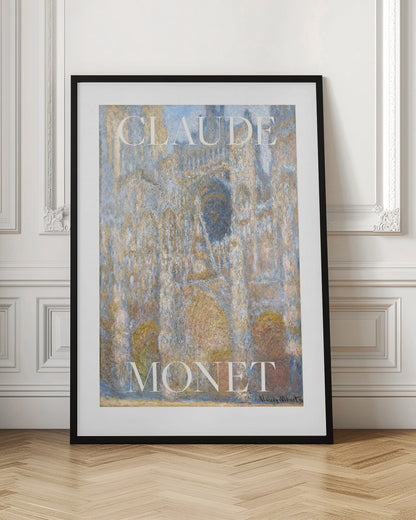 A framed art print of an impressionist painting by Claude Monet. The artwork depicts the facade of a cathedral in textured brushstrokes of blue, gold, and beige. The poster has the name 'CLAUDE' at the top and 'MONET' at the bottom in a large white serif font. Poster