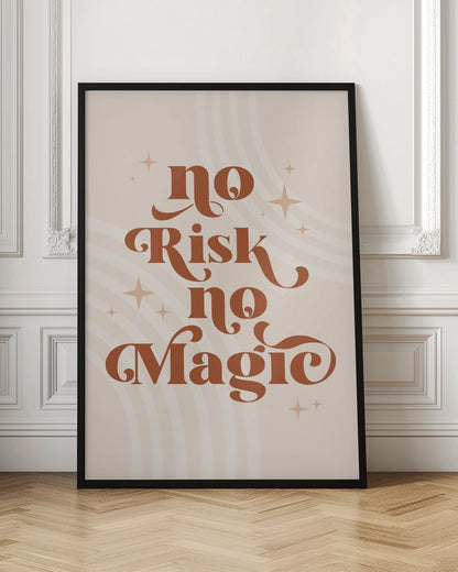 A motivational art print with the phrase 'No Risk no Magic' in a stylized, retro, terracotta brown font. The background is a light beige with faint curved lines and small sparkling star shapes, all enclosed in a thin black frame. Decor