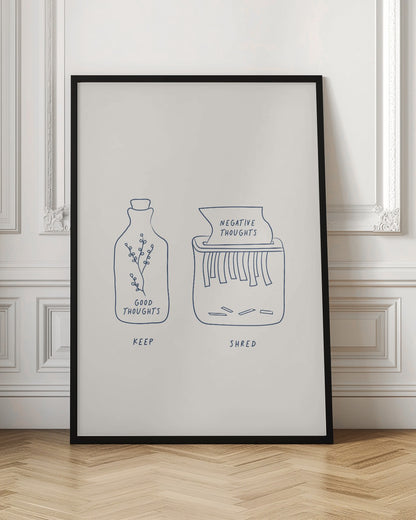 A minimalist illustration in a black frame depicting two concepts. On the left, a glass bottle with a sprig inside is labeled 'GOOD THOUGHTS' and 'KEEP'. On the right, a paper shredder is destroying a paper labeled 'NEGATIVE THOUGHTS', with the word 'SHRED' written below. Artwork