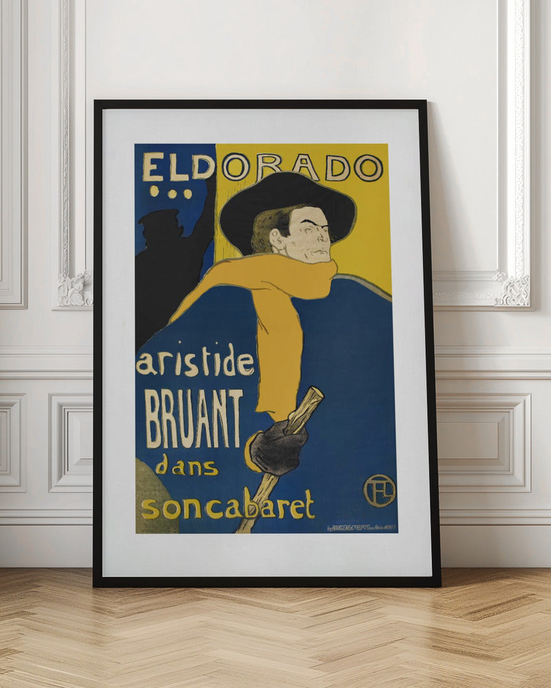 A vintage French poster by Henri de Toulouse-Lautrec for the Eldorado cabaret, featuring singer Aristide Bruant. He is depicted wearing a large black hat, a flowing yellow scarf, and a deep blue cloak, looking over his shoulder against a bold blue and yellow background. Print