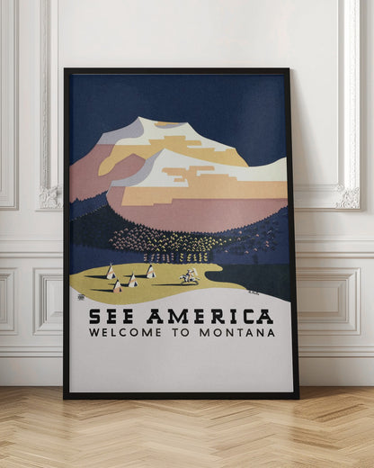 A vintage-style travel poster for Montana, featuring a stylized graphic of a snow-capped mountain range under a dark blue sky. In the foreground, a Native American camp with several teepees and a person on horseback is shown on a light-colored plain. The text at the bottom reads 'SEE AMERICA' and 'WELCOME TO MONTANA'. Poster