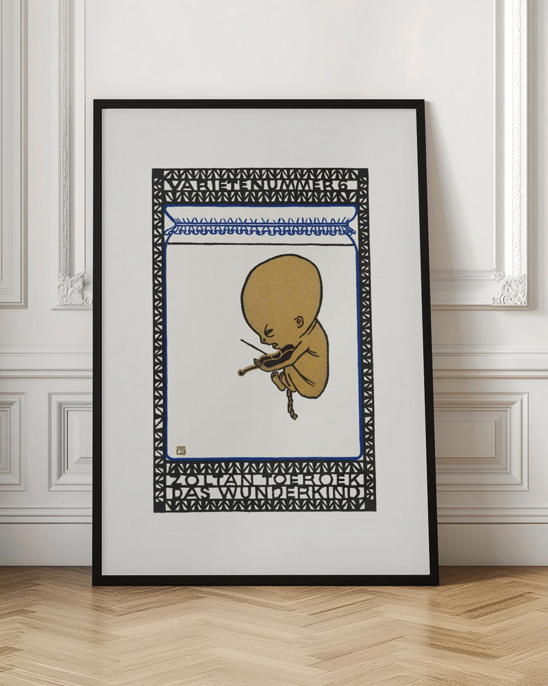 A vintage poster in a black frame, featuring a stylized golden fetus-like figure playing a small violin while floating against a white background. The illustration is contained within a decorative border of black and blue geometric patterns with text at the top and bottom reading 'VARIETENUMMER 6' and 'ZOLTAN TOEROEK DAS WUNDERKIND'. Poster