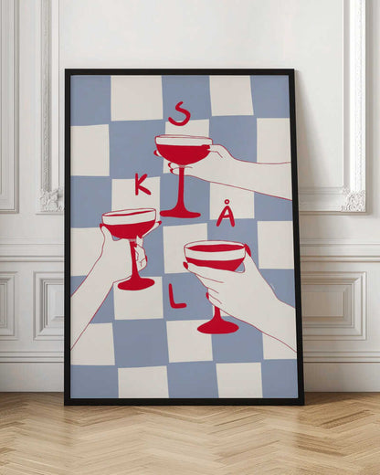 A graphic illustration in a black frame showing three hands holding red coupe glasses in a toast. The background is a blue and white checkerboard pattern, and the letters S, K, Å, L are scattered in red, spelling the Swedish word for 'Cheers'. Poster