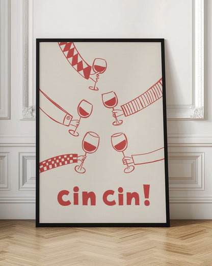 A graphic art poster with a cream background and red illustrations. Six hands with different patterned sleeves are shown toasting with glasses of red wine. At the bottom, the words 'cin cin!' are written in large, bold red font. The poster is in a thin black frame. Wall Art