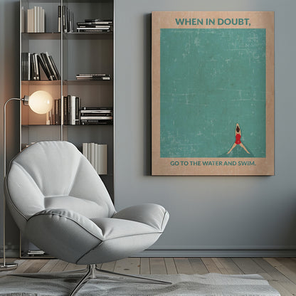 A vintage-style motivational poster featuring an overhead view of a woman in a red swimsuit floating in teal water. Text at the top reads, 'WHEN IN DOUBT,', and text at the bottom says, 'GO TO THE WATER AND SWIM.' The poster has a distressed, weathered texture and is displayed in a black frame. Poster