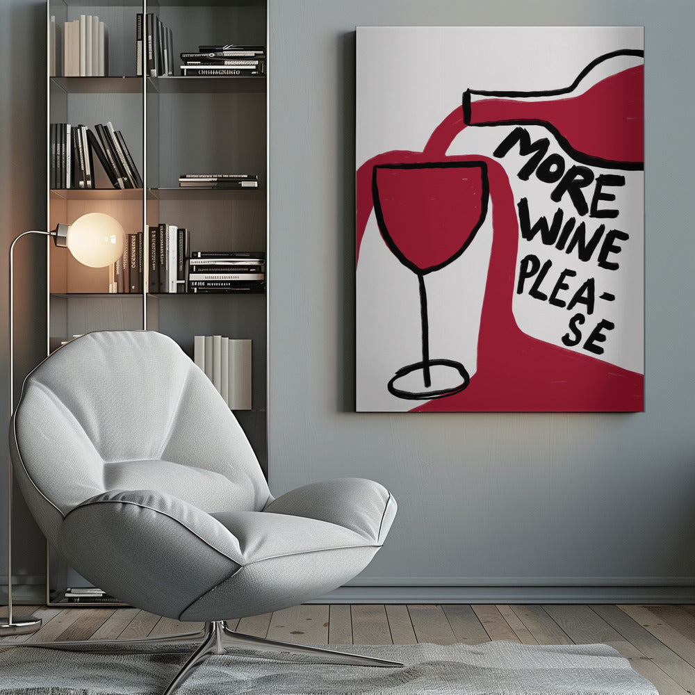 More Wine Please - Poster / Art Print