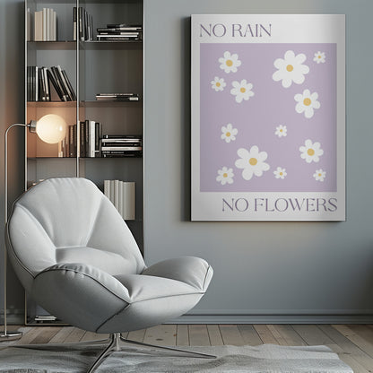 A modern art print with the phrase 'NO RAIN NO FLOWERS' split between the top and bottom. The center features a pattern of white daisies with yellow centers on a light purple background, all framed in black. Artwork