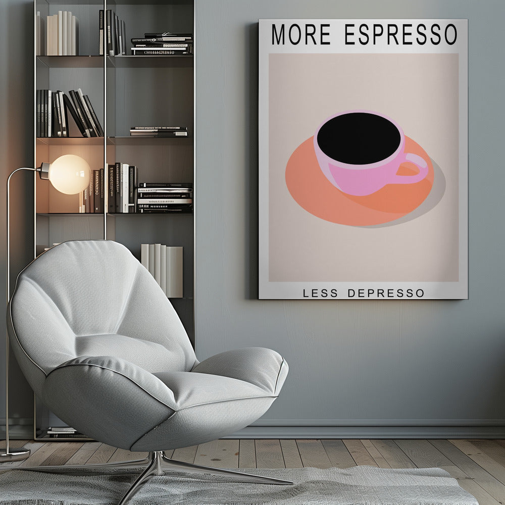 More Espresso Less Depresso - Poster / Art Print