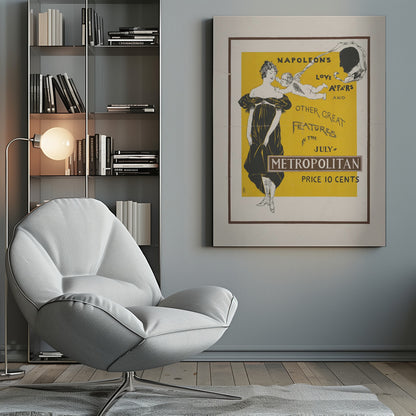 A vintage Art Nouveau poster advertising the July issue of Metropolitan magazine. The poster features a woman in a black Empire-style dress, a cupid whispering in her ear, and a silhouette of Napoleon's head against a bright yellow background. The text reads 'Napoleon's Love Affairs and Other Great Features in the July Metropolitan. Price 10 Cents'. Artwork