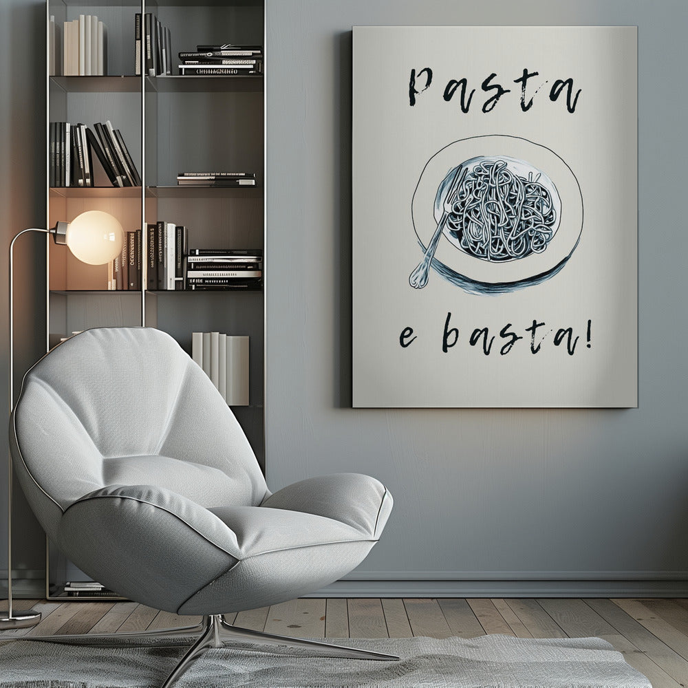 Pasta E Basta - Poster / Art Print