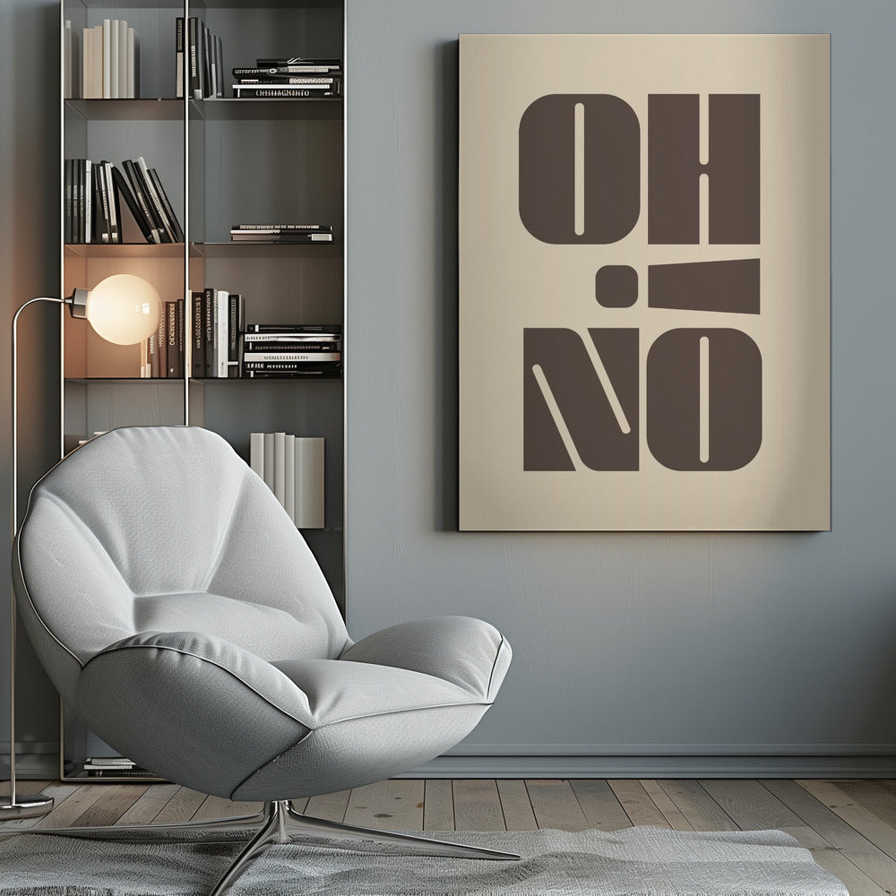 A minimalist art print featuring the words 'OH' stacked above 'NO' in a very bold, blocky, dark brown retro font. The design is set against a light beige background and enclosed in a thin black frame. Poster