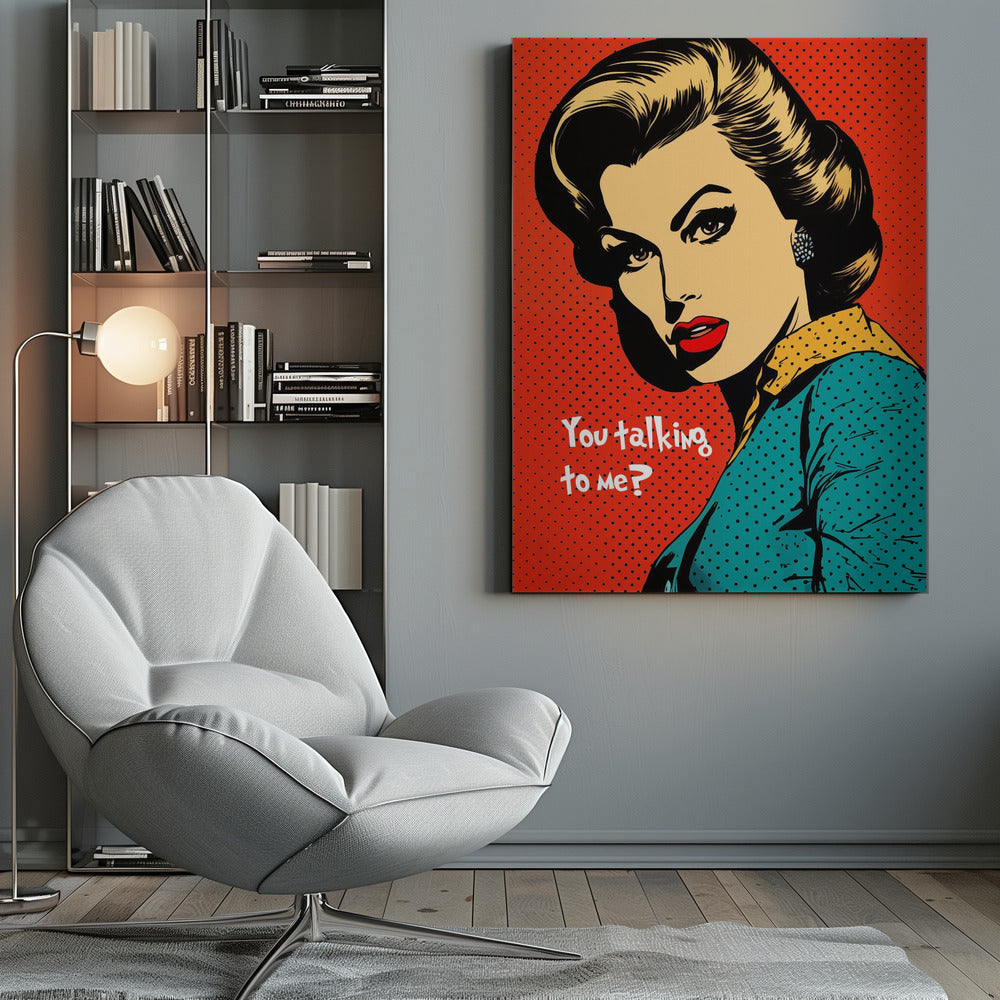 A pop art illustration of a glamorous woman with dark hair, red lips, and dramatic eyeliner, looking back over her shoulder with a challenging expression. The text 'You talking to me?' is written beside her. The background is a vibrant red with a black dot pattern, and the entire piece is enclosed in a simple black frame. Artwork