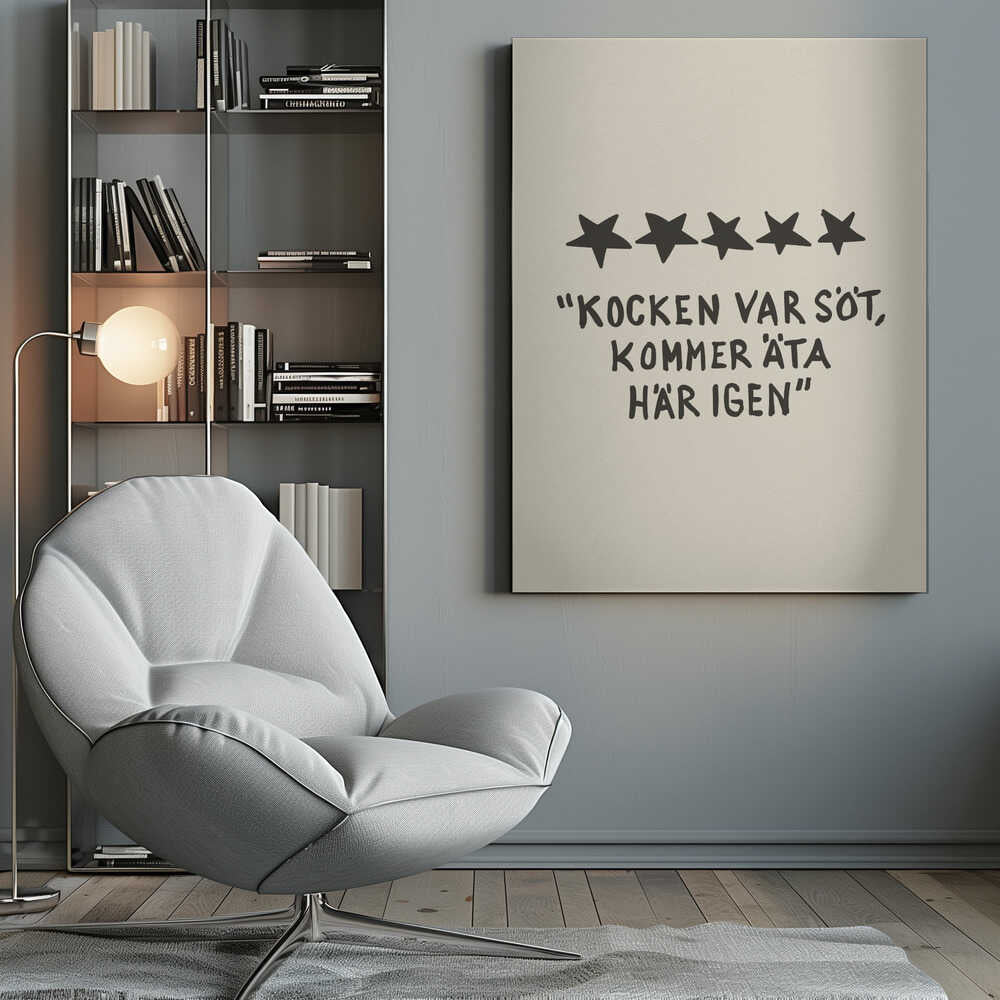 A framed poster with a light beige background featuring a humorous restaurant review in Swedish. Above the text are five hand-drawn black stars. The text, in a casual, hand-written font, reads: "KOCKEN VAR SÖT, KOMMER ÄTA HÄR IGEN", which translates to "The chef was cute, will eat here again." Poster