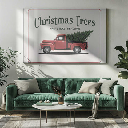 A vintage-style Christmas sign with a thin red border on an off-white background. The sign features a large, dark green title 'Christmas Trees' with 'PINE • SPRUCE • FIR • CEDAR' listed below. Underneath the text is an illustration of a classic red pickup truck carrying a green fir tree in its bed. Decor