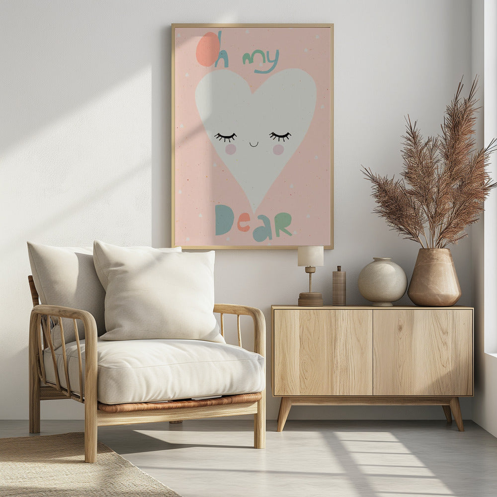 Oh My Dear - Poster / Art Print