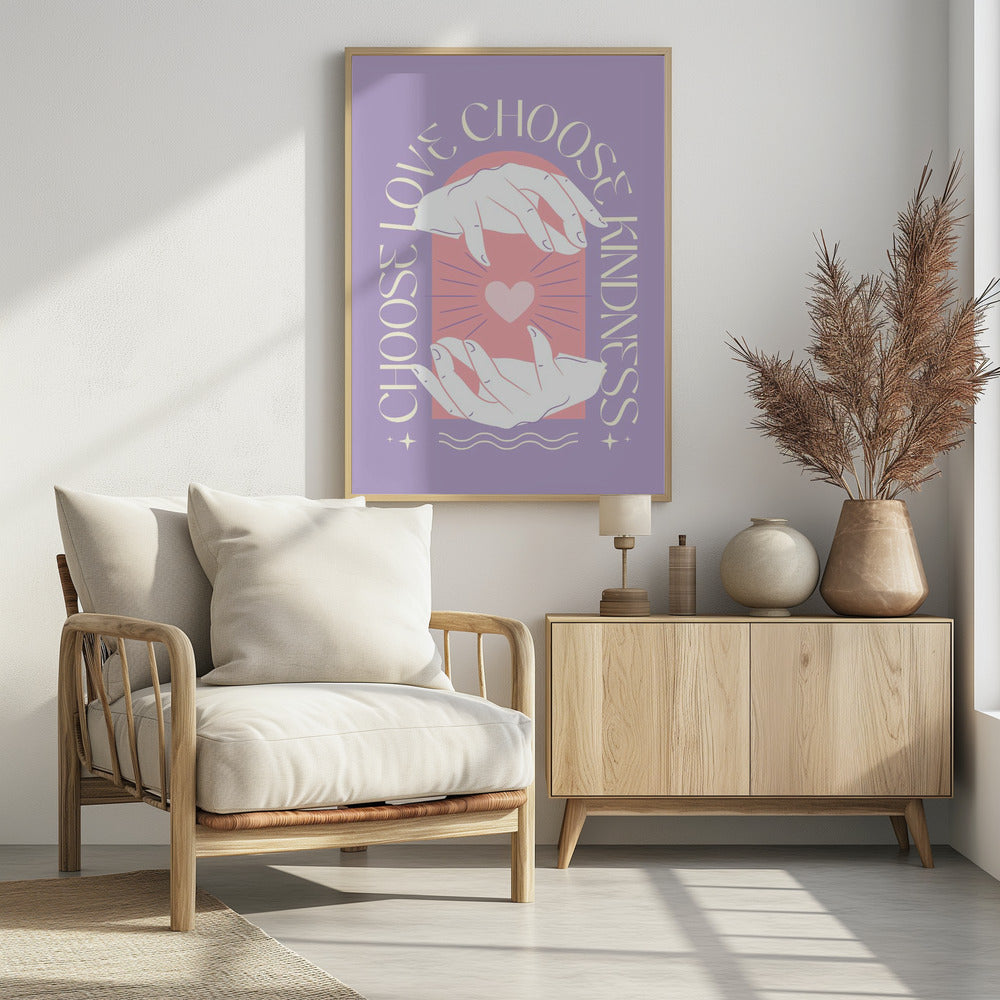 An inspirational art print with a lavender background featuring two hands cupping a glowing pink heart. The text 'Choose Love' and 'Choose Kindness' curves around the central image in a cream-colored font. Decor