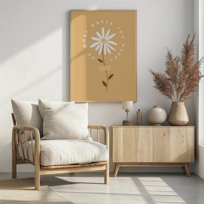 A minimalist poster with a mustard yellow background featuring a white daisy at the center. The inspirational phrase 'DO WHAT MAKES YOU HAPPY' is written in a circle around the flower head in a simple, white font. Print