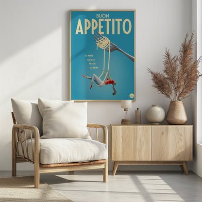A vintage-style illustrated poster with a teal background that reads 'BUON APPETITO' in large cream letters. Below the text, a woman dressed as an acrobat swings playfully from two long strands of spaghetti dangling from a fork. Print