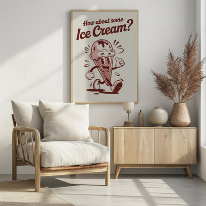 A vintage-style poster with a black frame featuring a cartoon ice cream cone. The character has a smiling face, arms, and legs, is walking, and gives a thumbs-up. Above it, the text reads 'How about some Ice Cream?' in a retro, reddish-brown font on an off-white background. Print