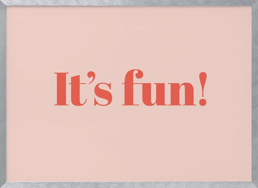 It's Fun! - Poster / Art Print