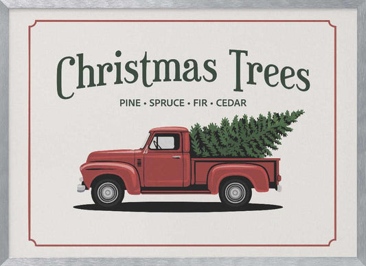A vintage-style Christmas sign with a thin red border on an off-white background. The sign features a large, dark green title 'Christmas Trees' with 'PINE • SPRUCE • FIR • CEDAR' listed below. Underneath the text is an illustration of a classic red pickup truck carrying a green fir tree in its bed. Decor